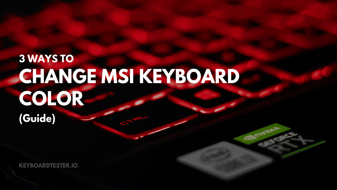 3 Ways To Change MSI Keyboard Color (Guide)
