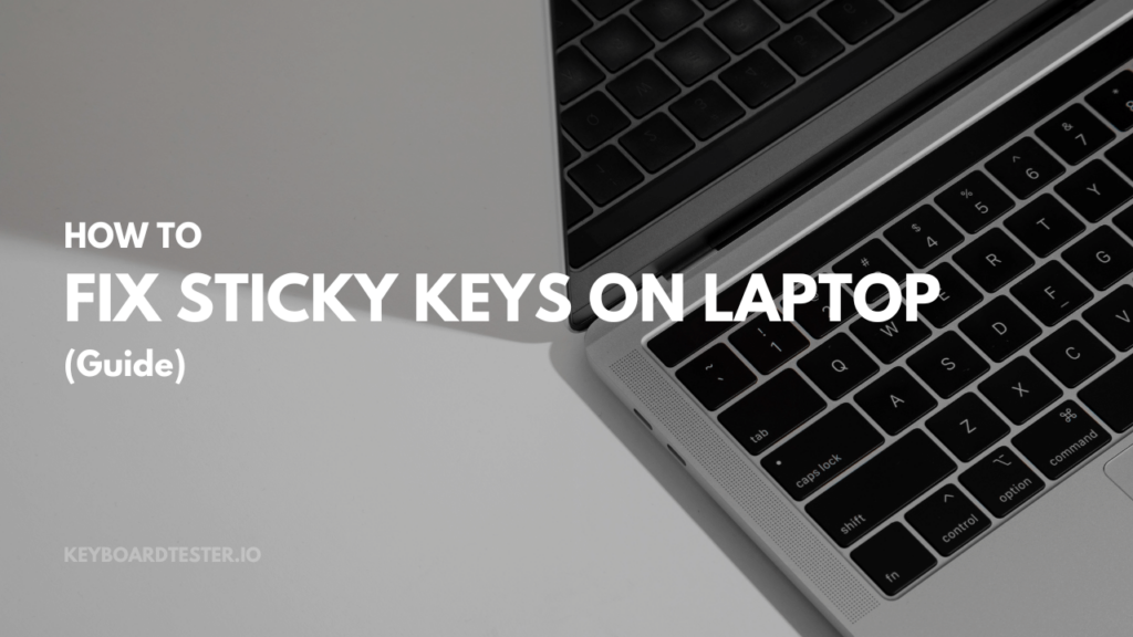 วิธีแก้ไข Sticky Keys บนแล็ปท็อป (แนะนำ)