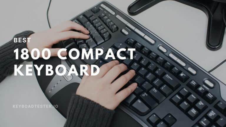Best 1800 Compact Keyboard – Buying Guide (2023)
