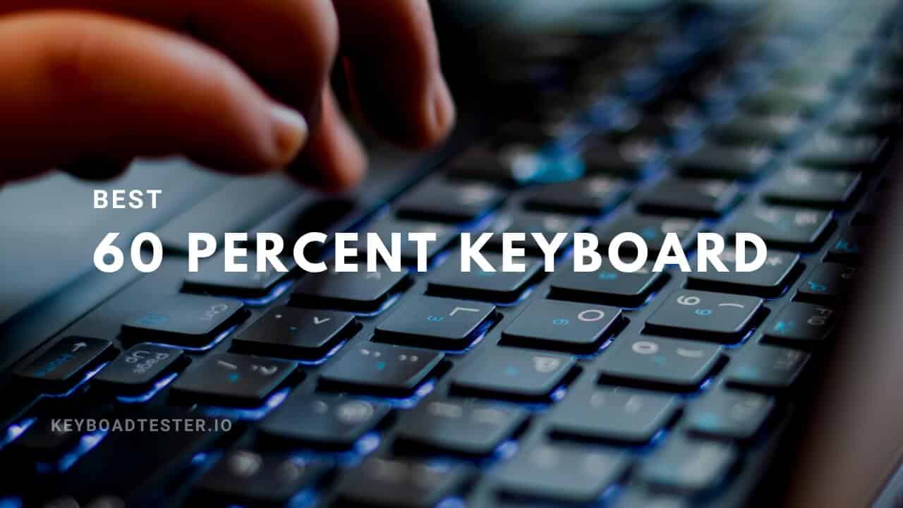 Best 60 Percent Keyboard