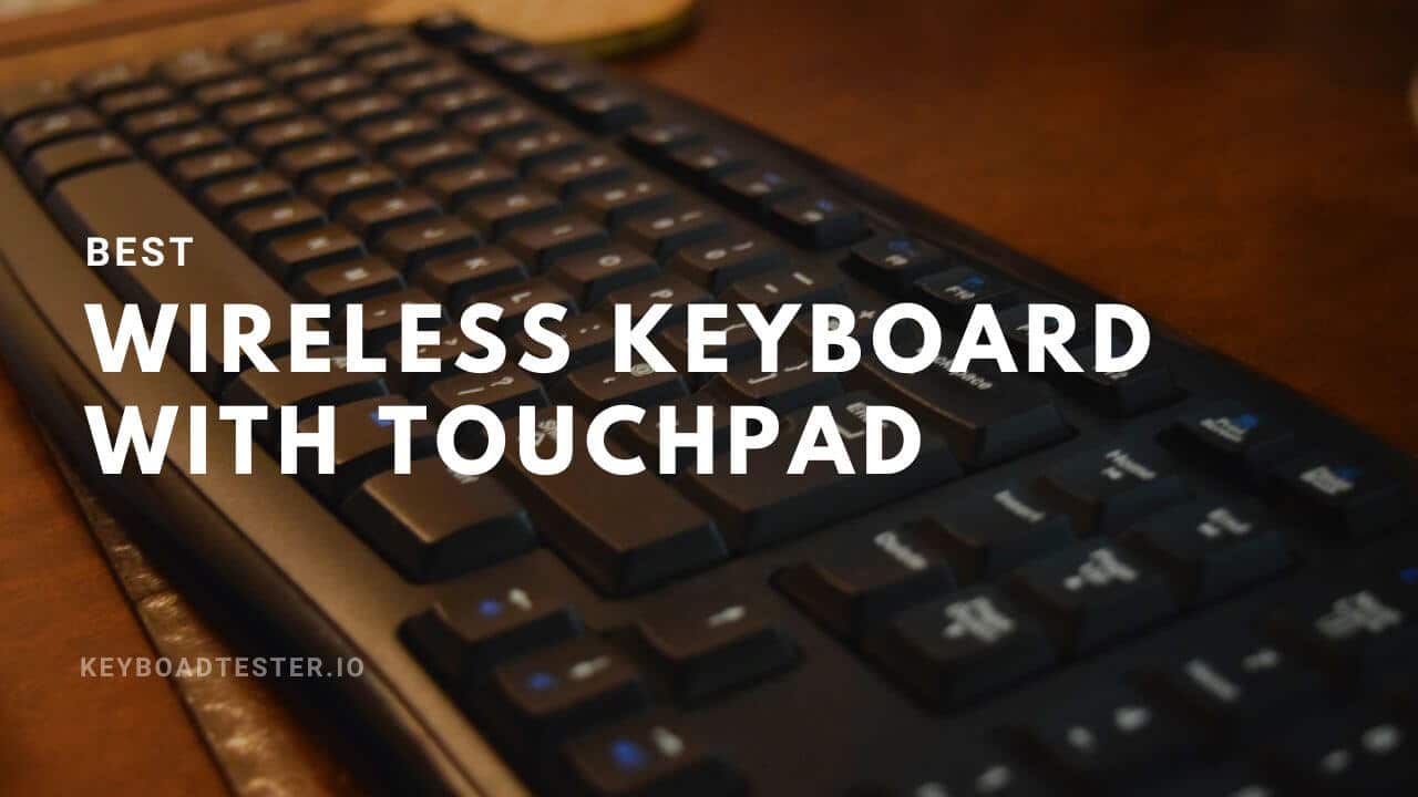 Best Wireless Keyboard With Touchpad