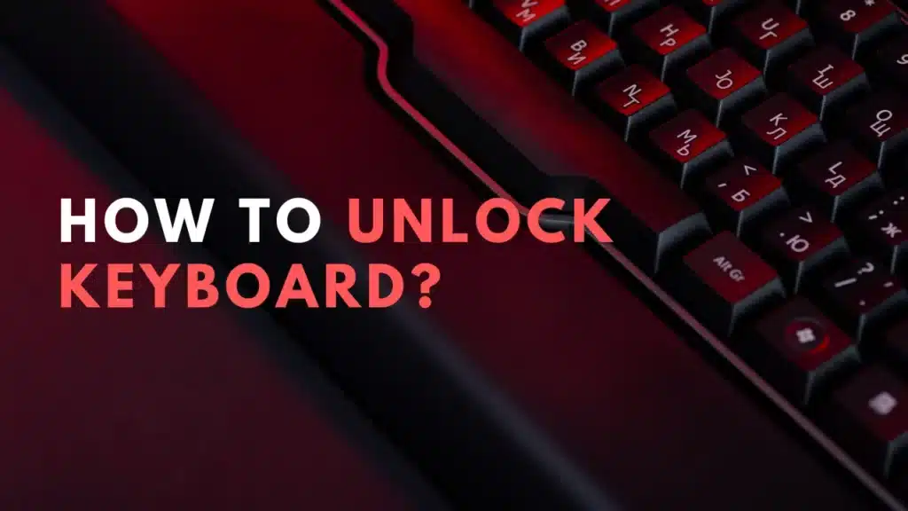 How To Unlock Keyboard?