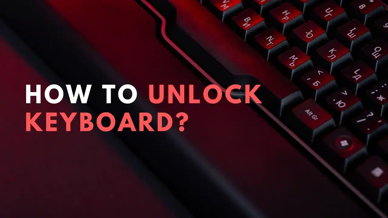 How To Unlock Keyboard On Windows And Mac Step By Step
