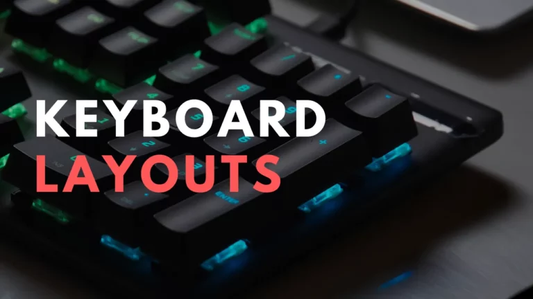 Keyboard Layout – The Complete Guide (2023)