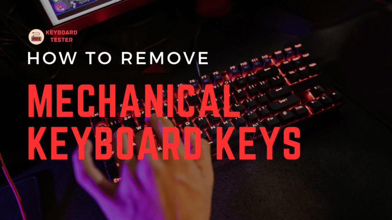 How To Remove Mechanical Keyboard Keys?