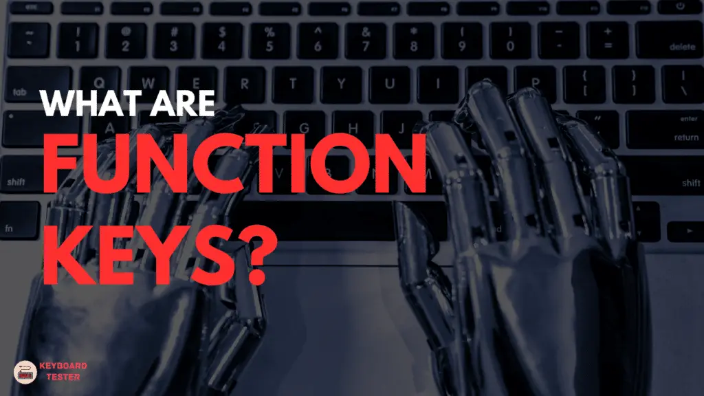 What Are Function keys?