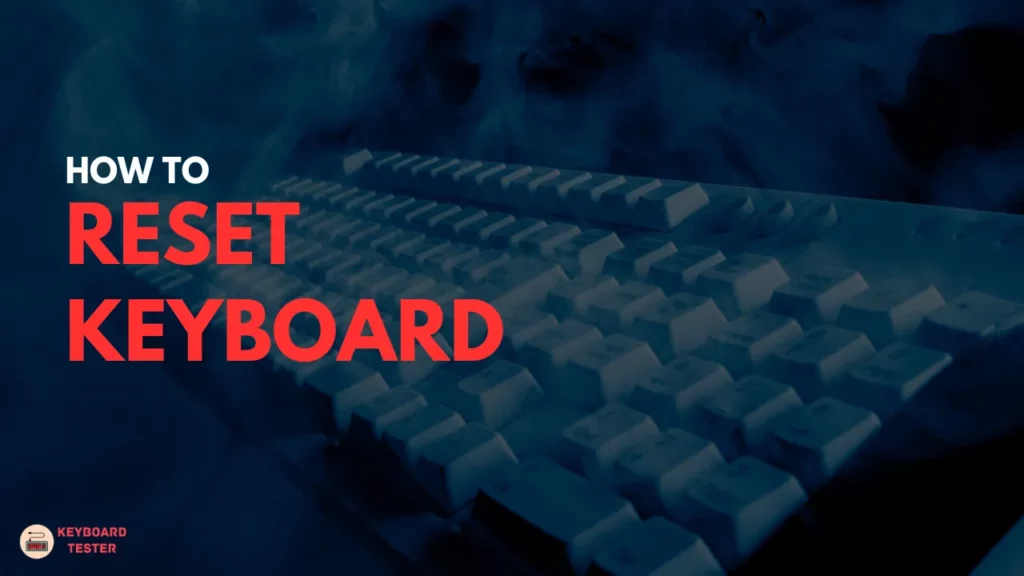 How To Reset Keyboard