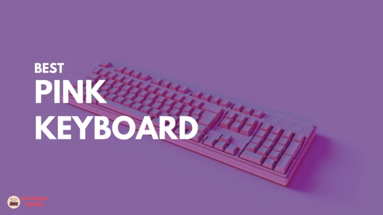 Best Pink Keyboard – Buying Guide 2023
