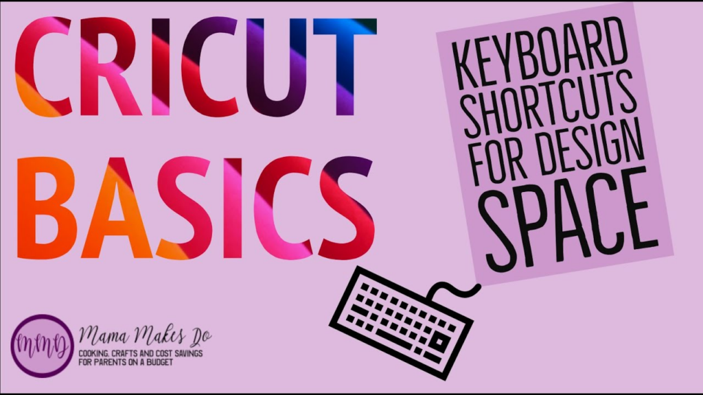 Cricut Keyboard Shortcuts & Hotkeys (List)